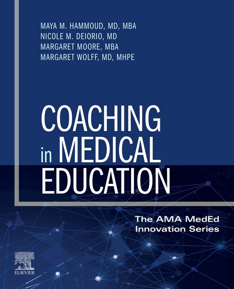 Coaching in Medical Education -  Nicole M. Deiorio,  Maya M. Hammoud,  Margaret Moore,  Margaret Wolff