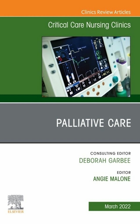 Palliative Care, An Issue of Critical Care Nursing Clinics of North America, E-Book - 