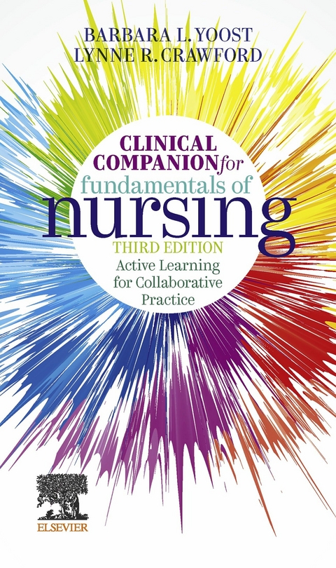 Clinical Companion for Fundamentals of Nursing E-Book -  Lynne R Crawford,  Barbara L Yoost