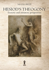 Hesiod’s Theogony: Esoteric and initiatory perspectives - Nicola Bizzi