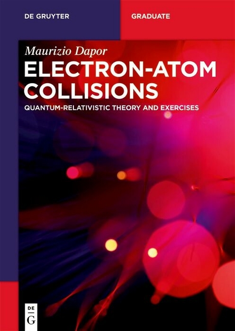 Electron-Atom Collisions -  Maurizio Dapor