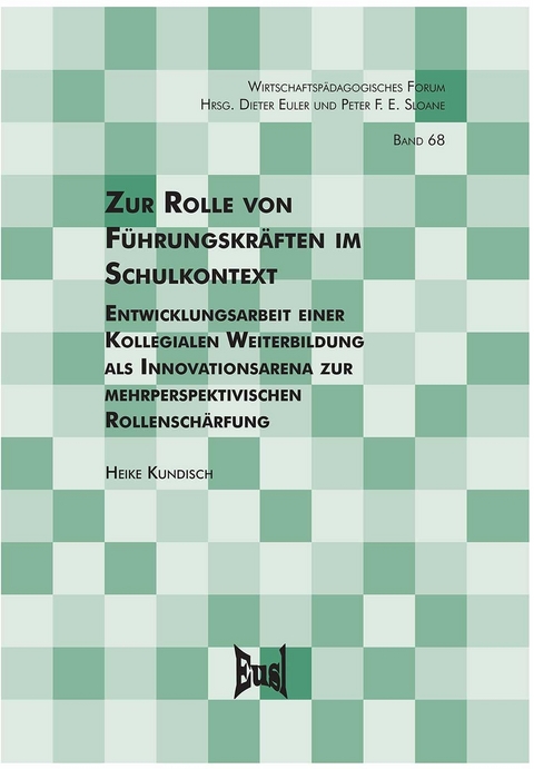 Zur Rolle von Führungskräften im Schulkontext - Heike Kundisch