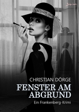 FENSTER AM ABGRUND - Christian Dörge