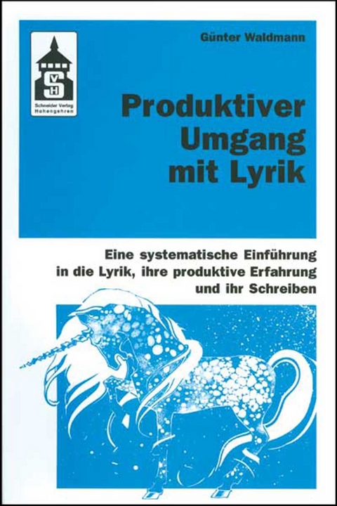 Produktiver Umgang mit Lyrik - Günter Waldmann