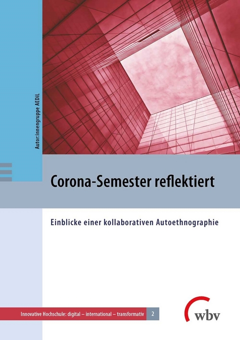 Corona-Semester reflektiert -  Autor:innengruppe AEDiL