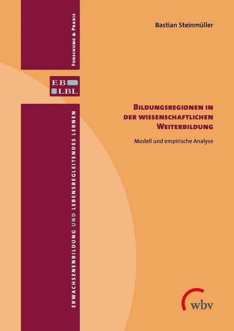 Bildungsregionen in der wissenschaftlichen Weiterbildung -  Bastian Steinmüller