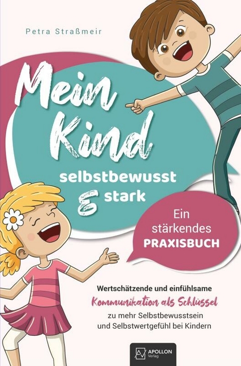 Mein Kind - selbstbewusst und stark -  Petra Straßmeir