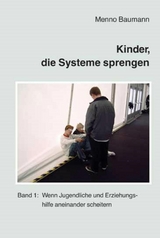 Kinder, die Systeme sprengen -  Menno Baumann