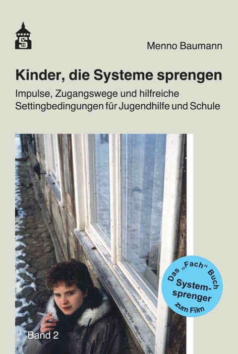 Kinder, die Systeme sprengen - Menno Baumann