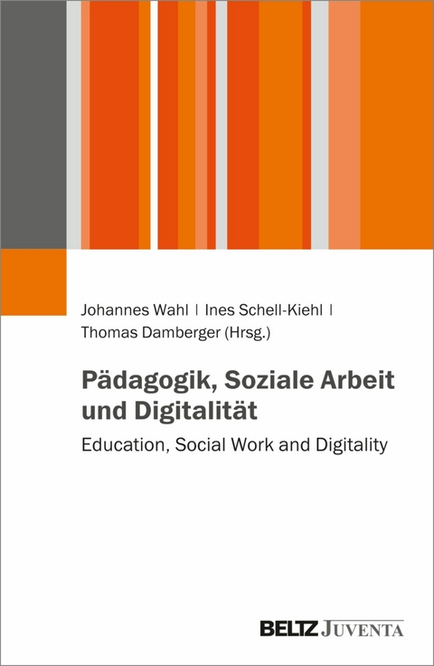 Pädagogik, Soziale Arbeit und Digitalität - 
