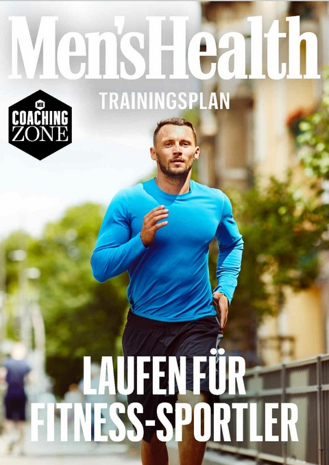 MEN'S HEALTH Trainingsplan: Laufen für Fitness-Sportler -  Men's Health