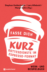 Fasse dich kurz - Gottesdienste im Espresso-Format - 