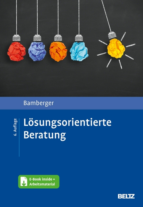 Lösungsorientierte Beratung -  Günter G. Bamberger
