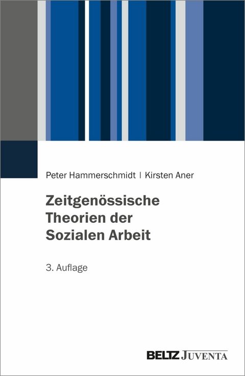 Zeitgenössische Theorien der Sozialen Arbeit -  Peter Hammerschmidt,  Kirsten Aner
