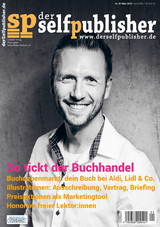 der selfpublisher 25, 1-2022, Heft 25, März 2022 - Michael Hirtzy, Tom Oberbichler, Insa Segebade, Nora Rath- Hodann, Vera Nentwich, Ralf Turtschi, Ramona Nicklaus, Annette Warsönke, Tamara Leonhard, Barbara Buchter, Markus Weber, Andrea Barth