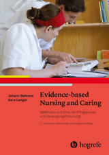 Evidence based Nursing and Caring -  Johann Behrens,  Gero Langer
