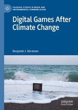 Digital Games After Climate Change -  Benjamin J. Abraham