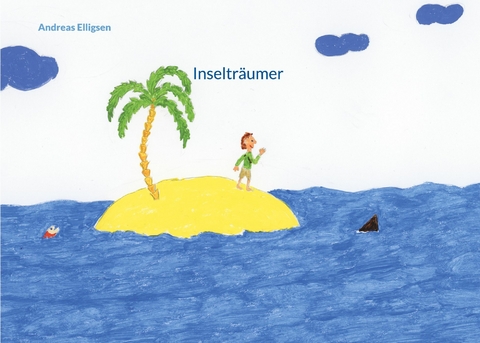 Inselträumer -  Andreas Elligsen