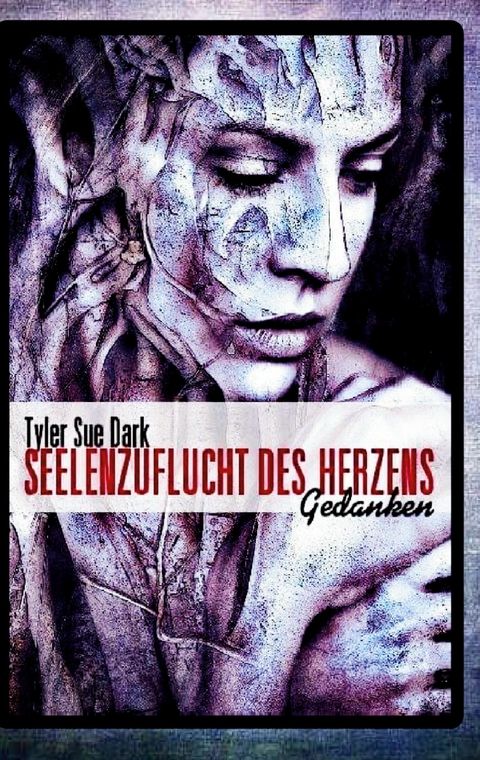 Seelenzuflucht das Herzens -  Tyler Sue Dark