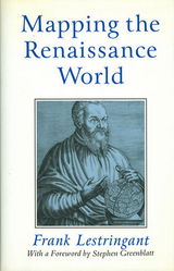 Mapping the Renaissance World -  Frank Lestringant