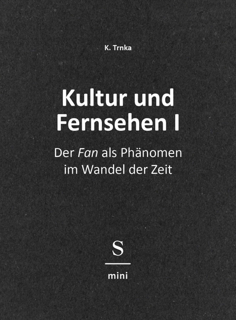 Kultur und Fernsehen I - K. Trnka