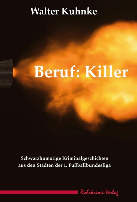 Beruf: Killer -  Walter Kuhnke
