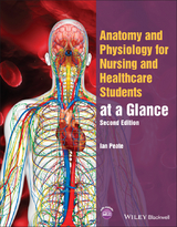 Anatomy and Physiology for Nursing and Healthcare Students at a Glance -  Ian Peate
