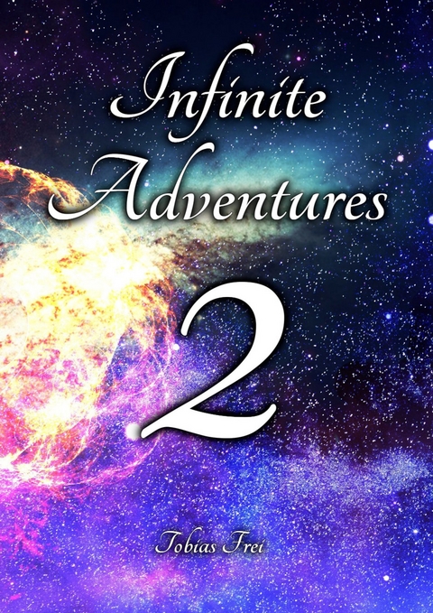 Infinite Adventures 2 - Tobias Frei