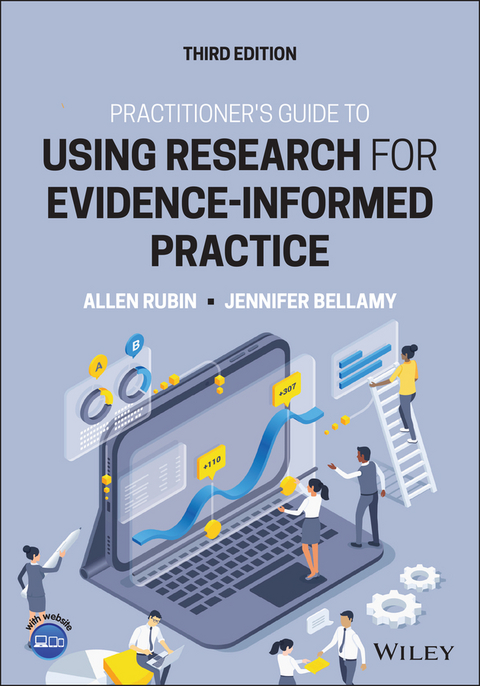Practitioner's Guide to Using Research for Evidence-Informed Practice -  Jennifer Bellamy,  Allen Rubin