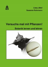 Versuchs mal mit Pflanzen -  Susanne Rohrmann,  Lissy Jäkel