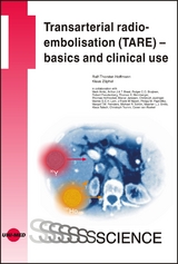Transarterial radioembolisation (TARE) – basics and clinical use - Ralf-Thorsten Hoffmann, Klaus Zöphel