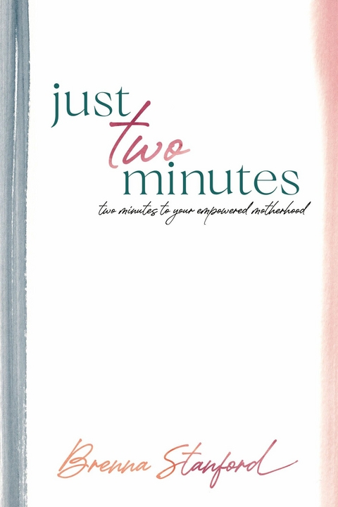 Just Two Minutes -  Brenna Stanford