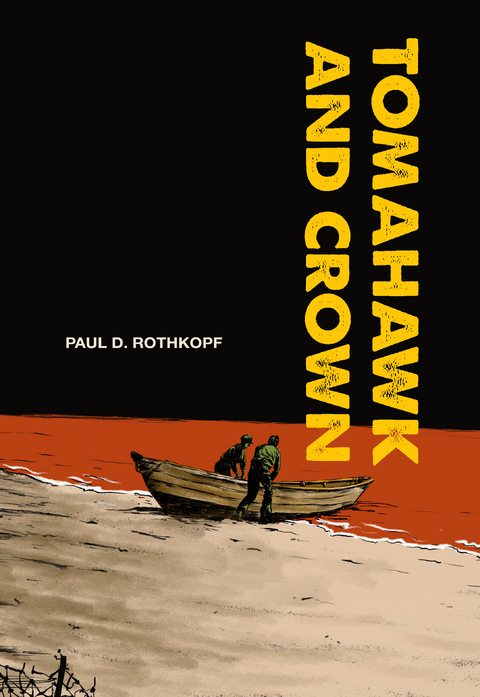 Tomahawk and Crown -  Paul D. Rothkopf