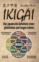 Ikigai – Das japanische Geheimnis eines glücklichen und langen Lebens - Jonathan Sturm