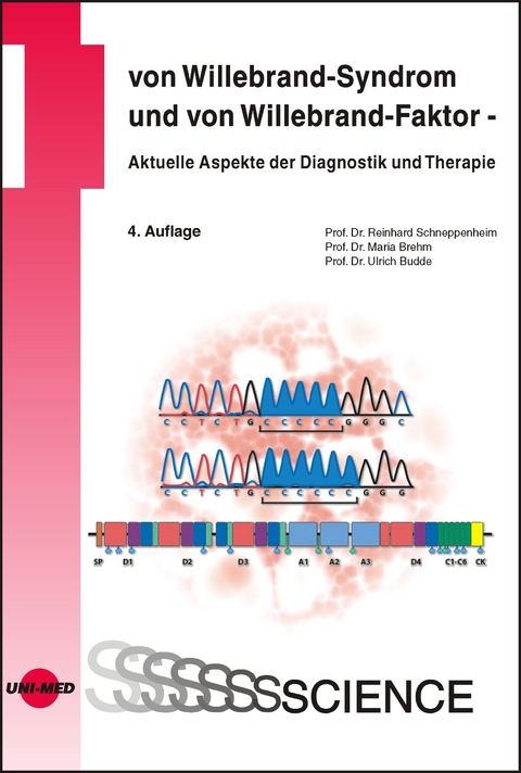 von Willebrand-Syndrom und von Willebrand-Faktor - Aktuelle Aspekte der Diagnostik und Therapie - Reinhard Schneppenheim, Maria Brehm, Ulrich Budde