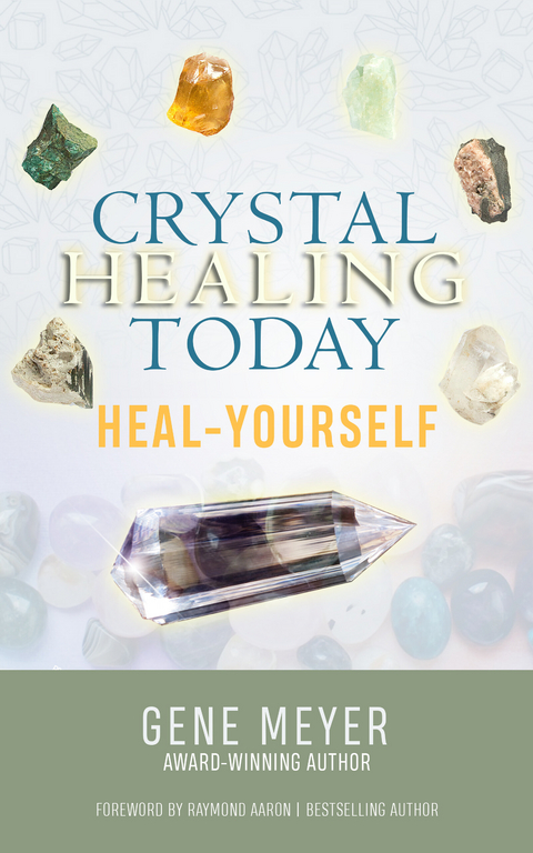 CRYSTAL HEALING TODAY -  Gene Meyer