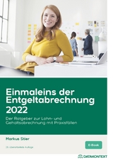 Einmaleins der Entgeltabrechnung 2022, ePub - Markus Stier