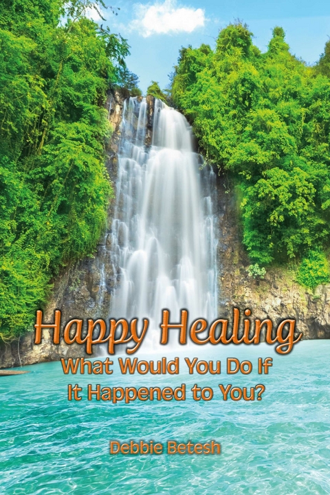 Happy Healing -  Debbie Betesh