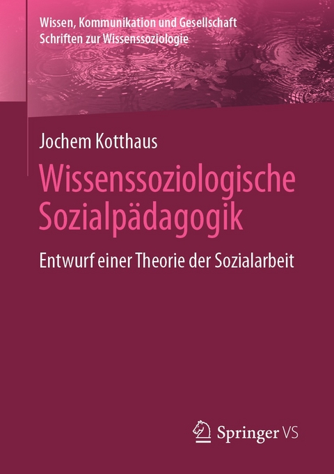 Wissenssoziologische Sozialpädagogik - Jochem Kotthaus