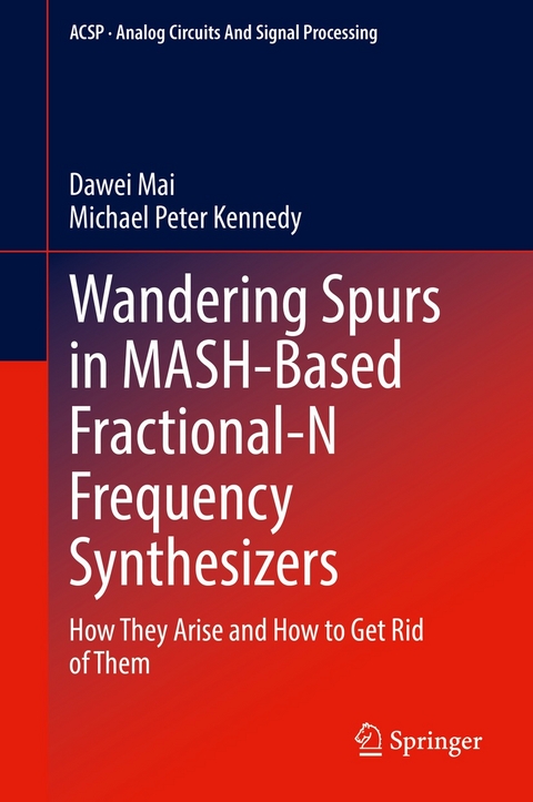 Wandering Spurs in MASH-Based Fractional-N Frequency Synthesizers - Dawei Mai, Michael Peter Kennedy