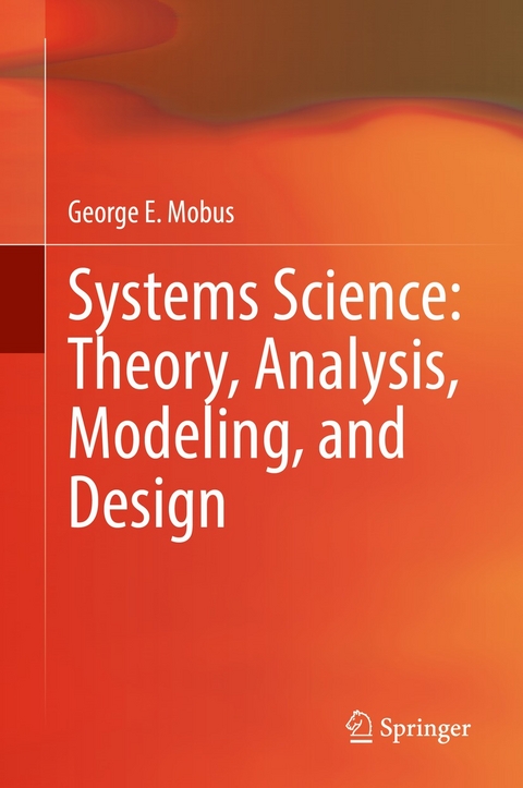 Systems Science: Theory, Analysis, Modeling, and Design - George E. Mobus