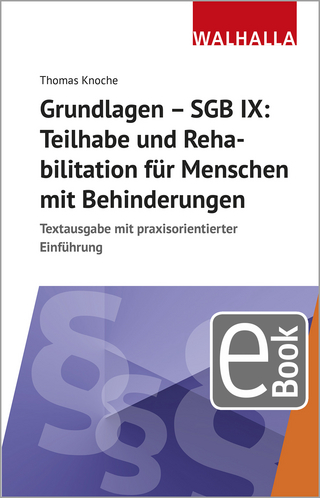 Grundlagen - SGB IX: Rehabilitation und Teilhabe von Menschen mit Behinderungen - Thomas Knoche