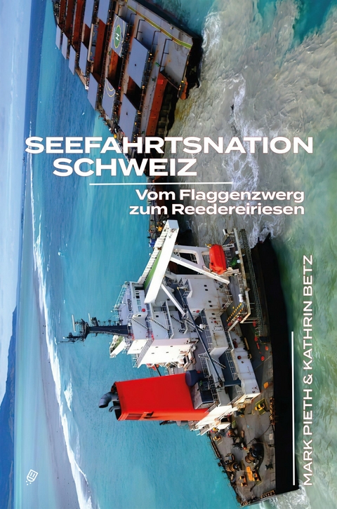 Seefahrtsnation Schweiz - Mark Pieth, Kathrin Betz