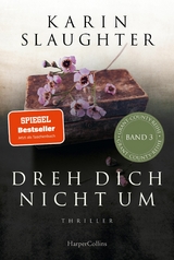 Dreh dich nicht um -  Karin Slaughter