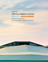 Critical Prison Design - Roger Paez