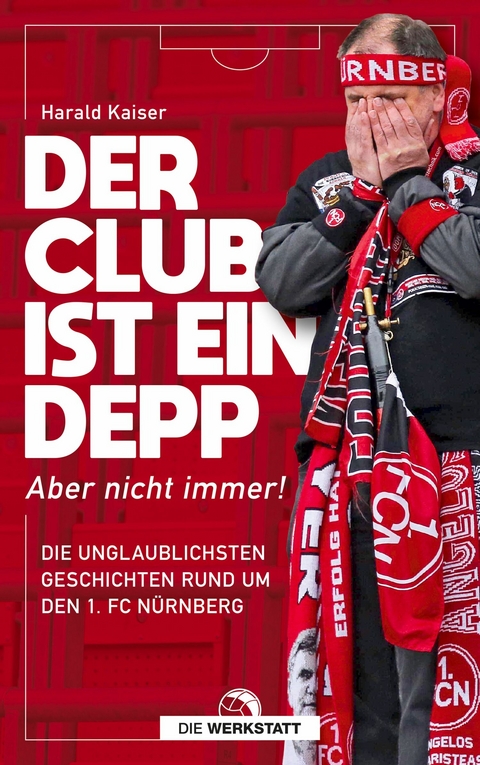 Der Club ist ein Depp - Harald Kaiser