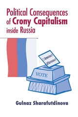 Political Consequences of Crony Capitalism inside Russia -  Gulnaz Sharafutdinova