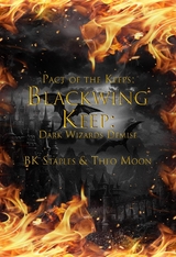 BLACKWING KEEP - BK STAPLES, THEO MOON