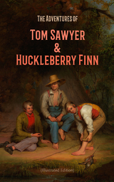 The Adventures of Tom Sawyer & Huckleberry Finn (Illustrated Edition) - Mark Twain