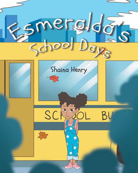 Esmeralda's School Days - Shaina Henry